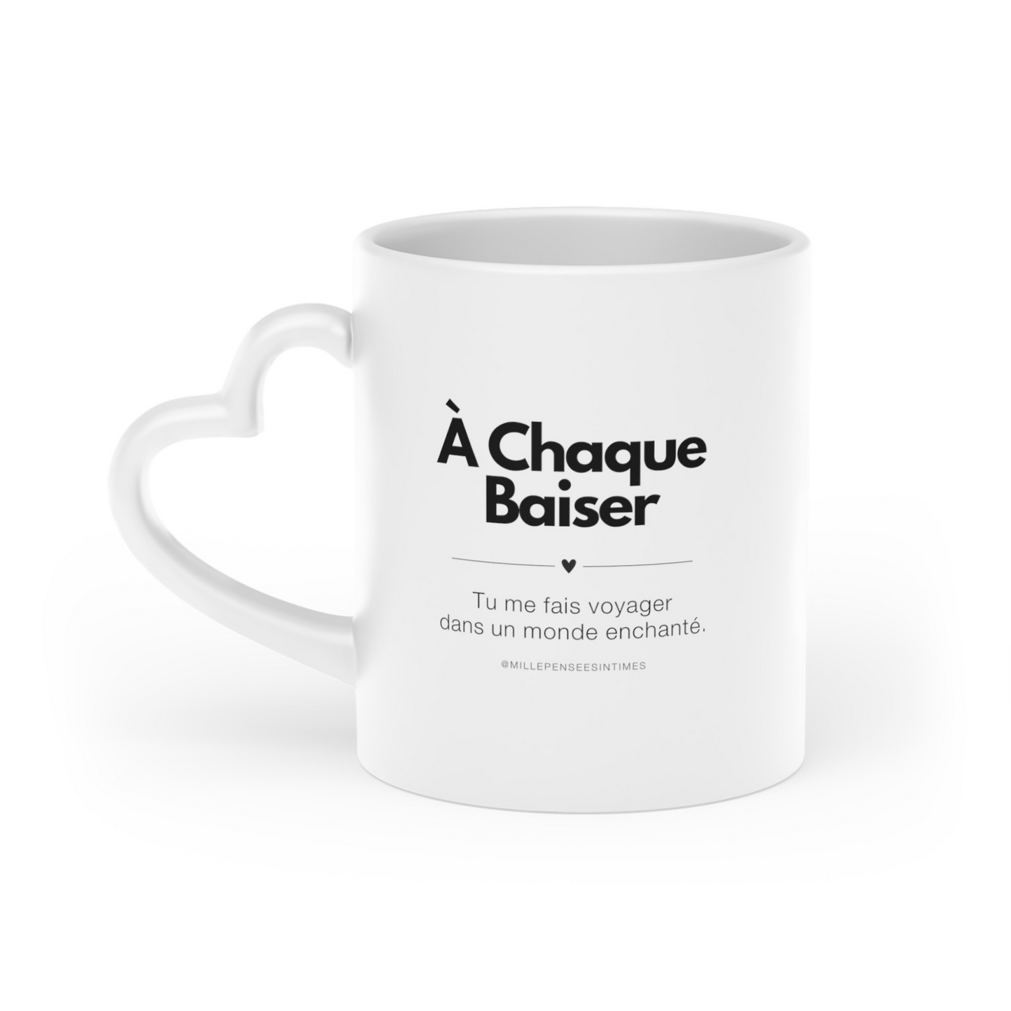 Mug Anse Coeur Céramique Blanc A chaque baiser Cadeau Couple Original