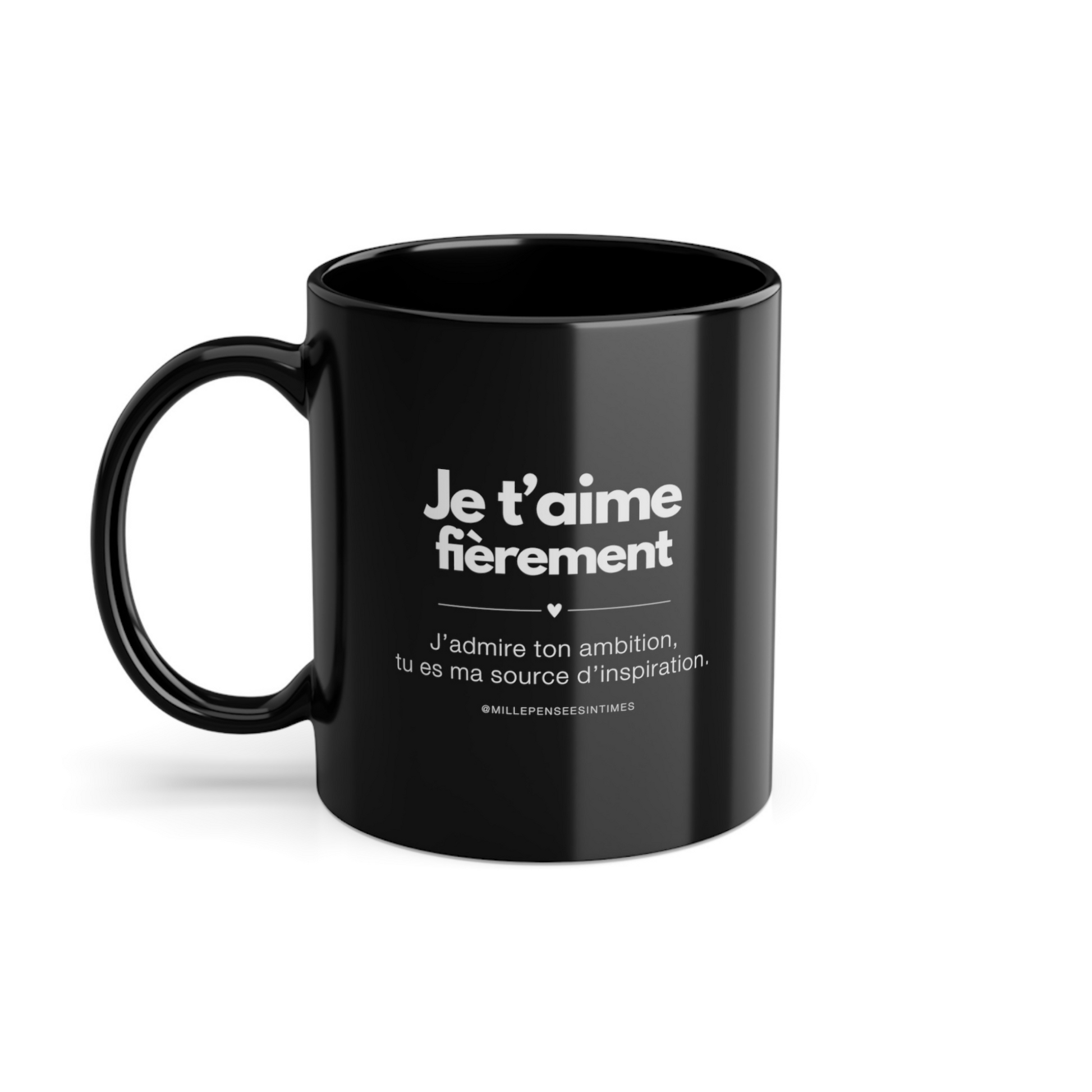 Mug Noir Je t'aime fierement Message Amour Cadeau Original