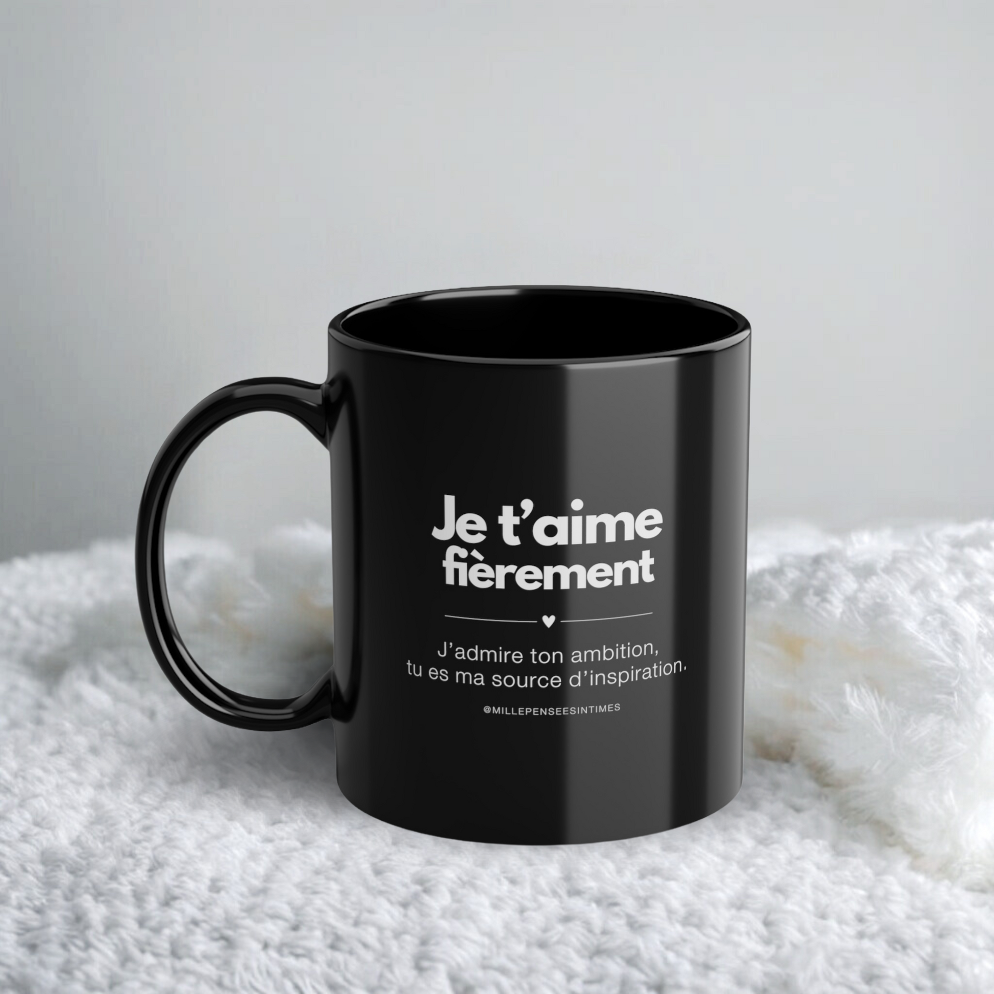 Mug Noir Je t'aime fierement Message Amour Cadeau Original