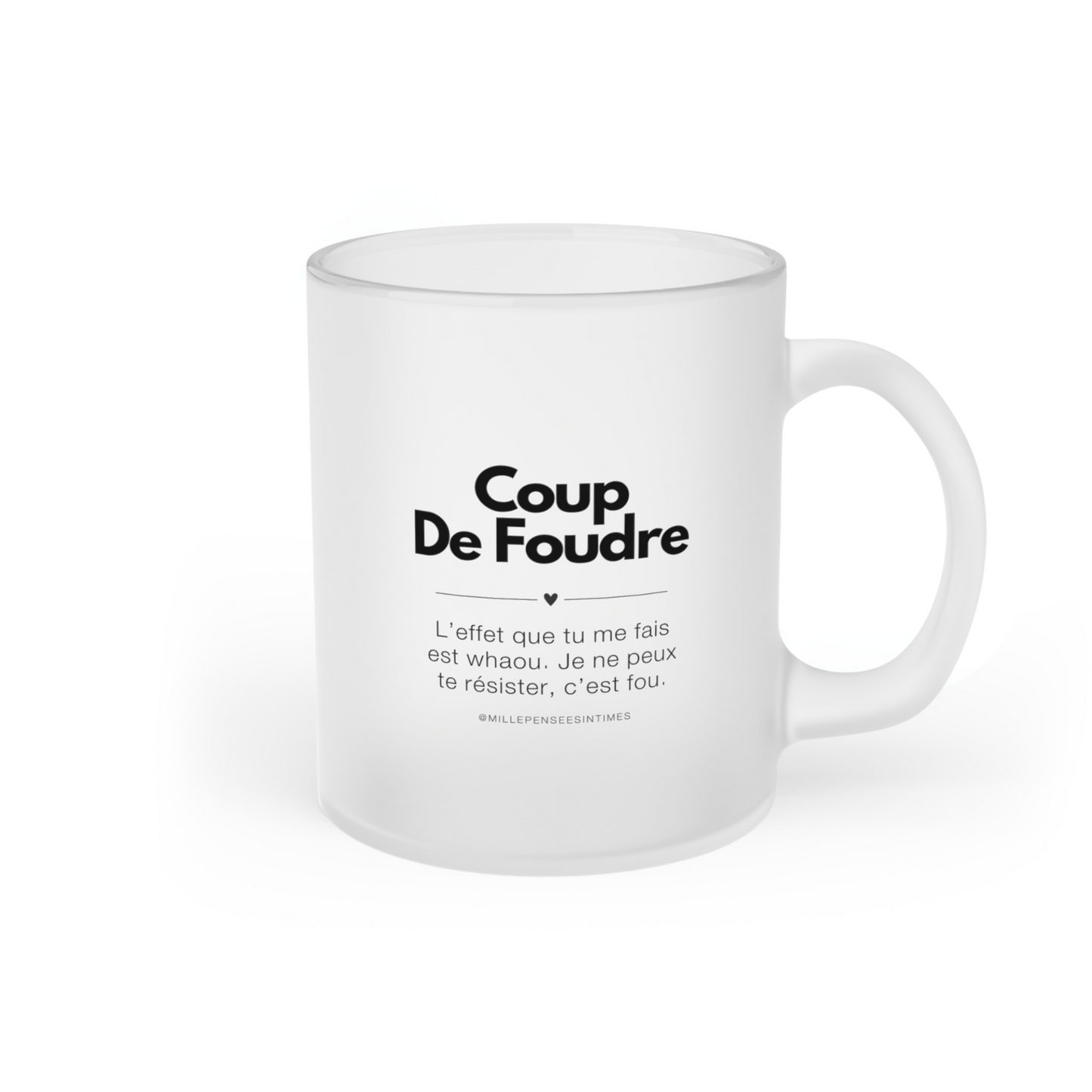 "Coup De Foudre" · Mug Verre Givré