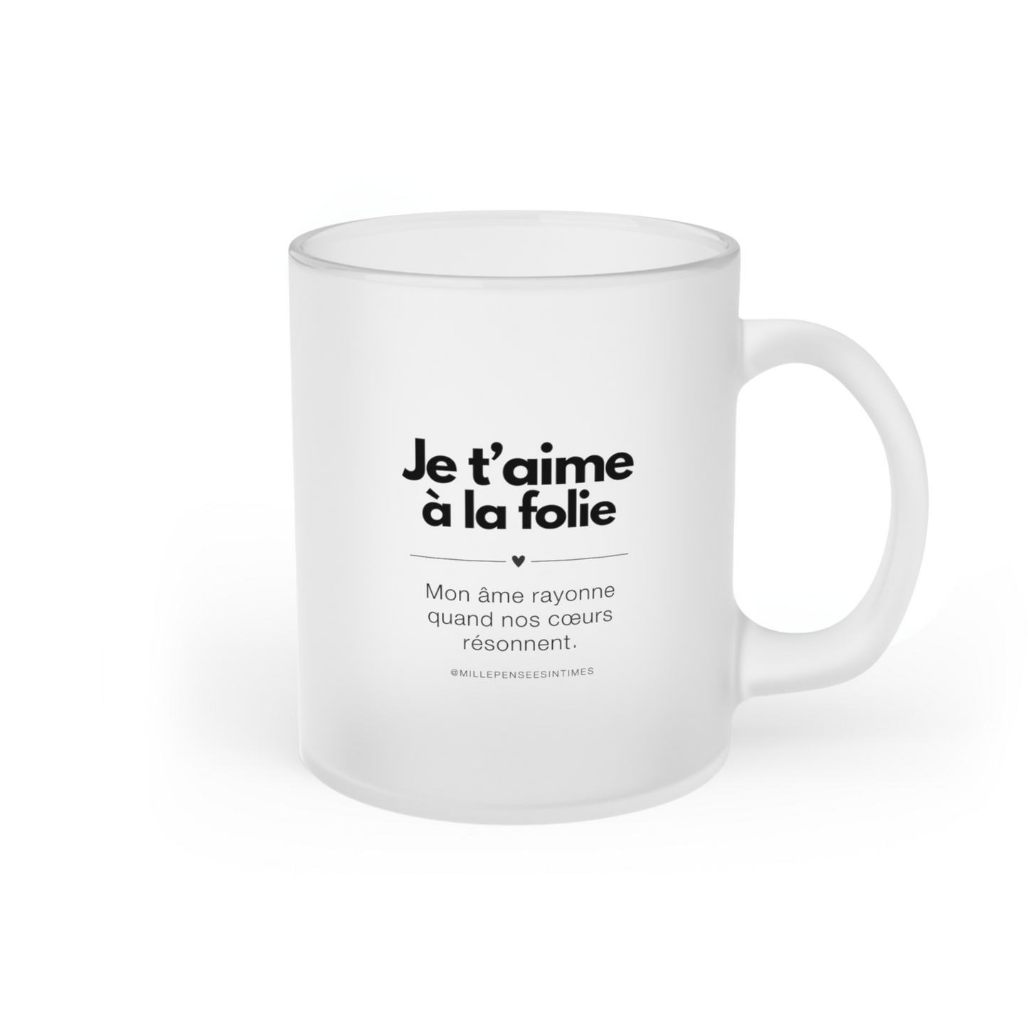 Mug Verre Givré Je t'aime à la folie Message Amour Cadeau Original