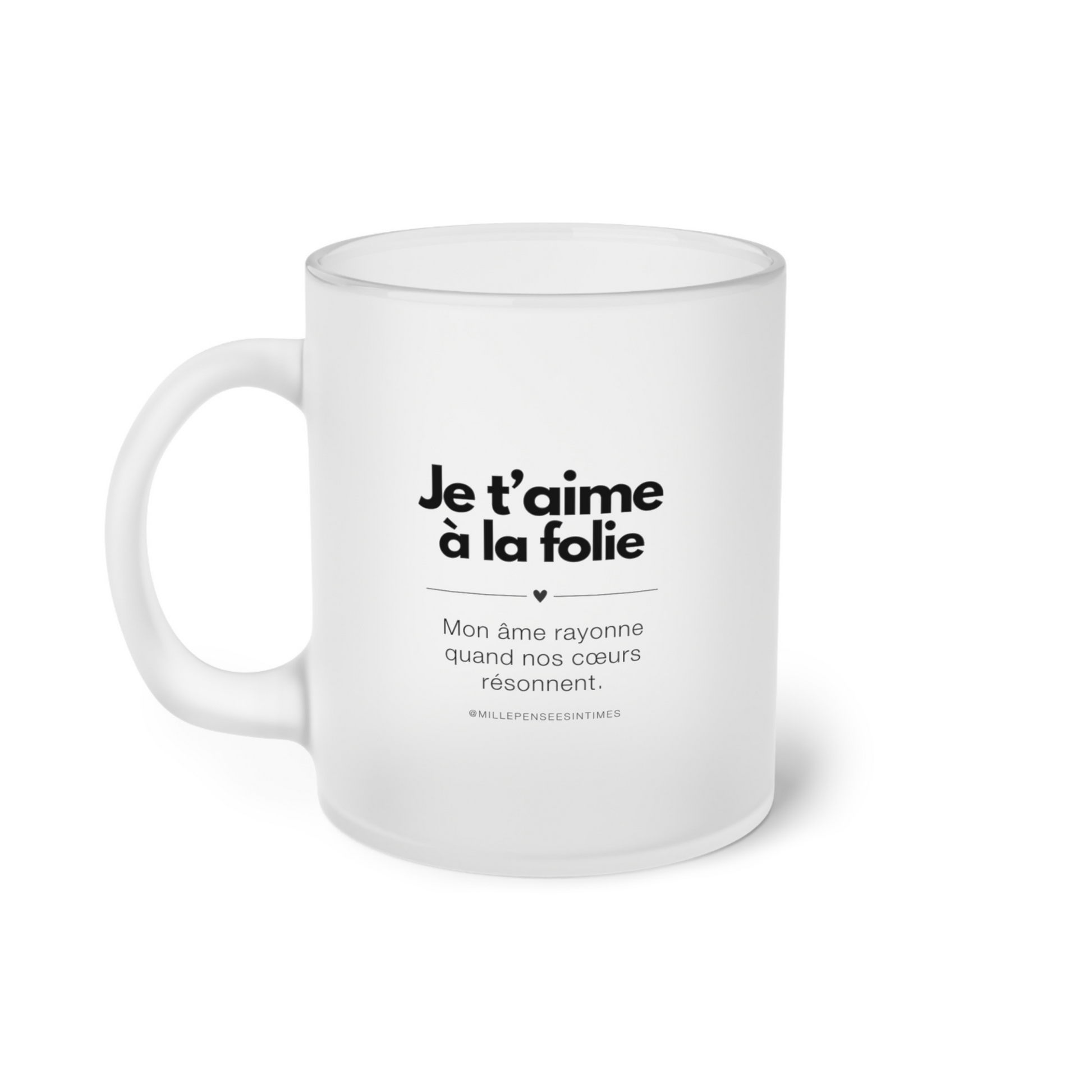 Mug Verre Givré Je t'aime à la folie Message Amour Cadeau Original